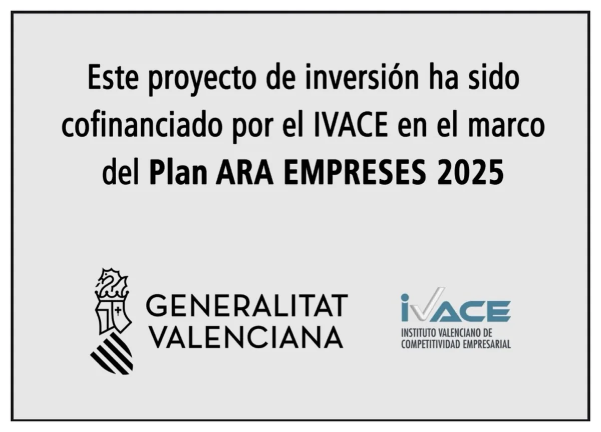 Proyecto de inversión cofinanciado por IVACE – Plan ARA EMPRESES 2025 (Generalitat Valenciana e IVACE)